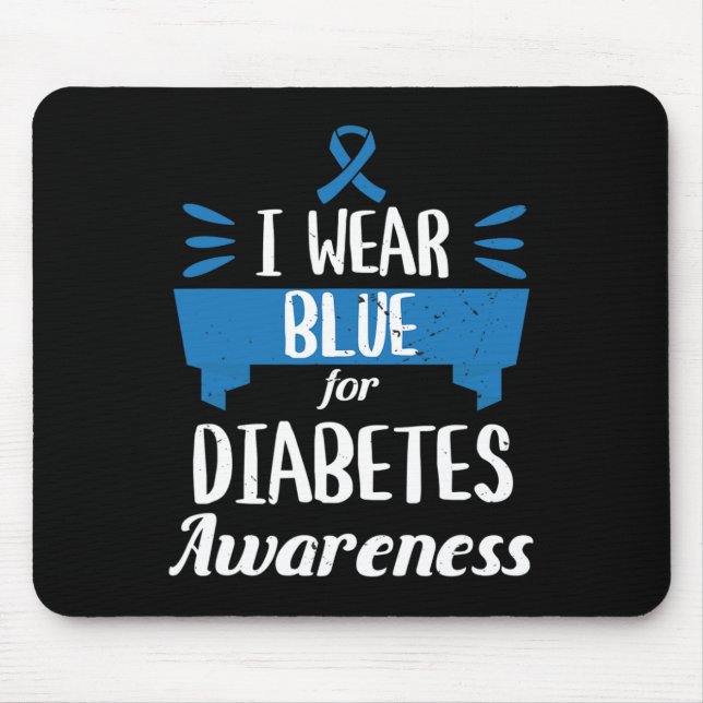 Diabetes Awareness Month I Wear Blue T1 T2  Mouse Mat (Front)