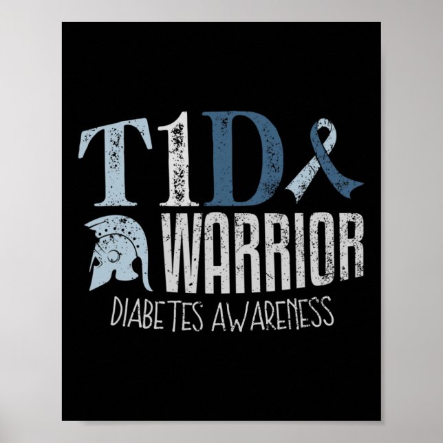 Diabetes Awareness Month T1d Diabetes Warrior 1  Poster (Front)