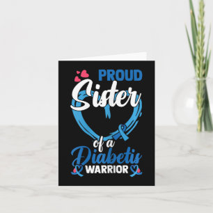 Diabetes Awareness Proud Sister Of A Diabetis Warr Card