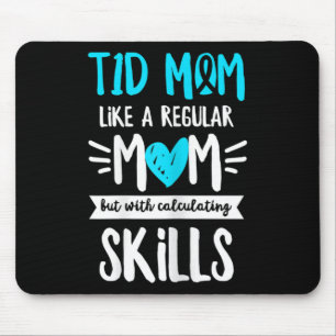 Diabetes Awareness Quote For A Type 1 Diabetes Mum Mouse Mat