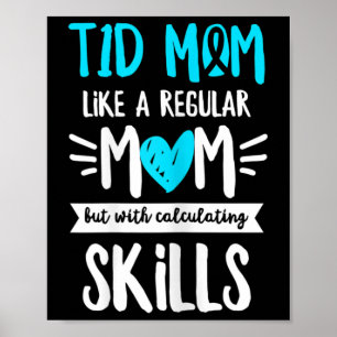 Diabetes Awareness Quote For A Type 1 Diabetes Mum Poster