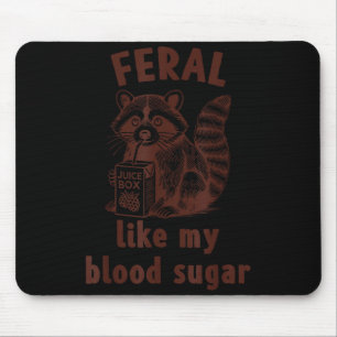 Diabetes Awareness Racoon Feral Like My Blood Suga Mouse Mat