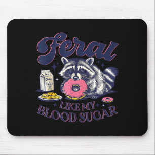 Diabetes Awareness Racoon Feral Like My Blood Suga Mouse Mat
