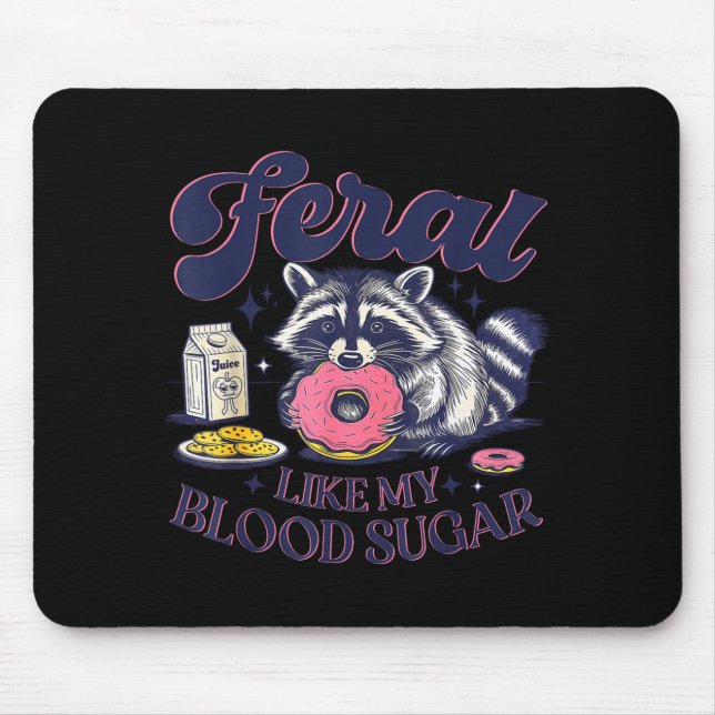 Diabetes Awareness Racoon Feral Like My Blood Suga Mouse Mat (Front)