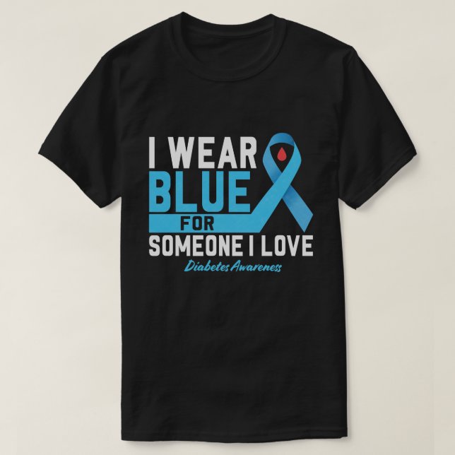 Diabetes Awareness Shirt, I Wear Blue Shirt (Design Front)