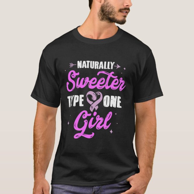 Diabetes Awareness  Sweeter Type One Girl Gift Tee (Front)
