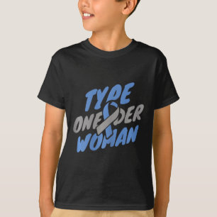 Diabetes Awareness - T1d Type One-der Woman T-Shirt