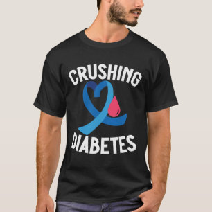 Diabetes Awareness T1D Warrior Crushing Diabetes  T-Shirt