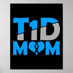 Diabetes Awareness Type 1 - Diabetic T1D Mum  Poster