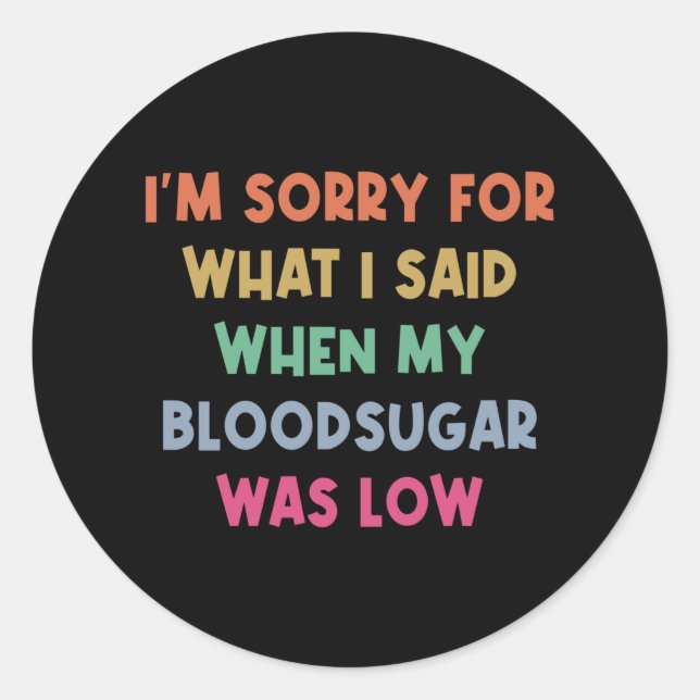 Diabetes Blood Sugar Joke Classic Round Sticker (Front)