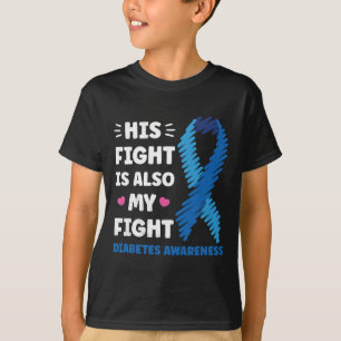 Diabetes His fight is my fight awareness T-Shirt