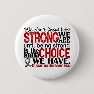 Diabetes How Strong We Are 6 Cm Round Badge