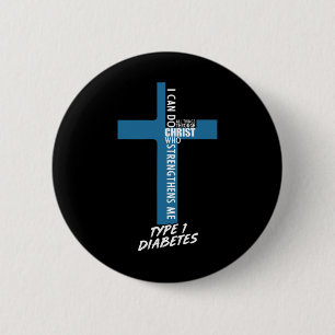 Diabetes I Can Do All Things Through Jesus T1D Sup 6 Cm Round Badge