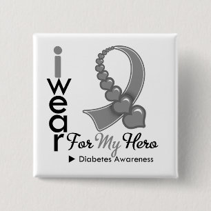 Diabetes I Wear Grey Heart Ribbon For My Hero 15 Cm Square Badge