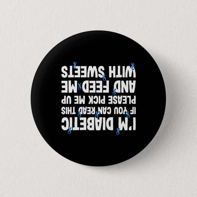 Diabetes If You Can Read Feed With Sweet  6 Cm Round Badge (Front)