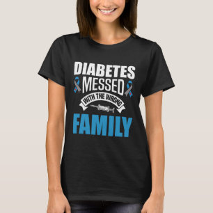Diabetes Messed With The Wrong Family T1D Type One T-Shirt