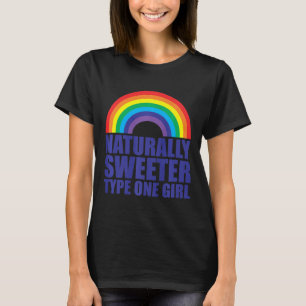 Diabetes Naturally Sweeter Type One Girl Rainbow T-Shirt