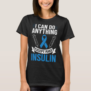 Diabetes Quotes Diabetes Fighter T1d Diabetes Awar T-Shirt