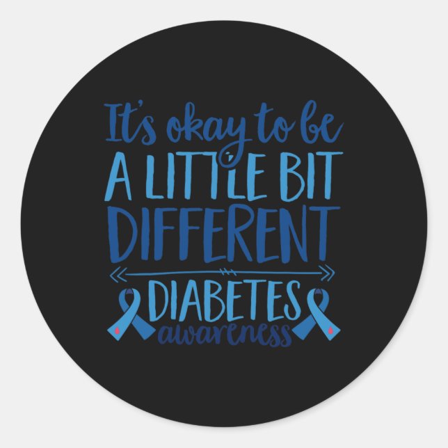 Diabetes Support It's Oky To Be Different Diabetes Classic Round Sticker (Front)