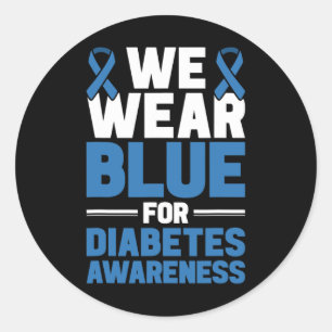 Diabetes Support We Wear Blue For Diabetes Awarene Classic Round Sticker