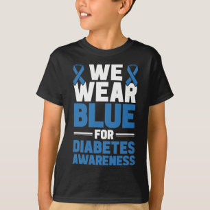 Diabetes Support We Wear Blue For Diabetes Awarene T-Shirt