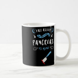 Diabetes Type 1 2 Diabetic Patient Pancreas Surviv Coffee Mug