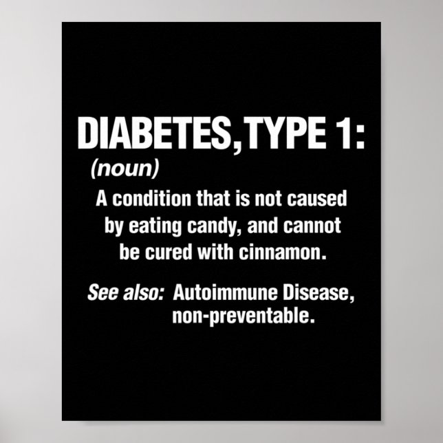 Diabetes Type 1 T1D Diabetics Fun Definition  Poster (Front)