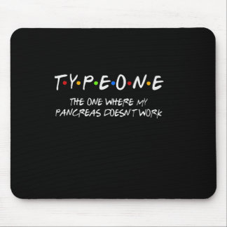 Diabetes Type 1 The One Where My Pancreas Doesn't  Mouse Mat