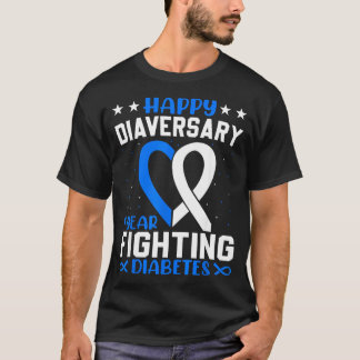 Diabetes Warrior - Happy Diaversary Diabetes T-Shirt
