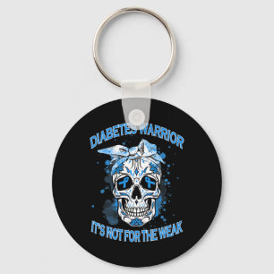 Diabetes Warrior It's Not For The Weak Type 1 Diab Key Ring