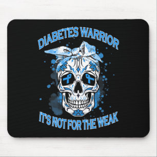 Diabetes Warrior It's Not For The Weak Type 1 Diab Mouse Mat