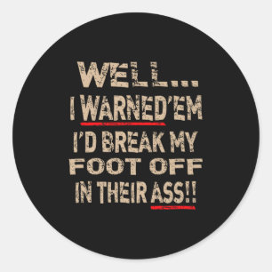 Diabetic Amputee Leg Foot Cool Sense Of Humor Funn Classic Round Sticker