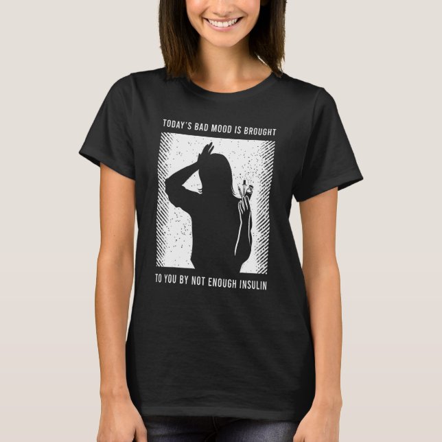 Diabetic Awareness Saying T-Shirt (Front)