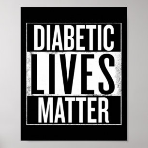 Diabetic Lives Problem Type 1 And Type 2 Diabetes  Poster
