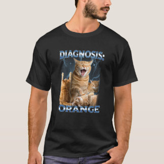 Diagnosis Orange Tabby Cat Energy Funny T-Shirt
