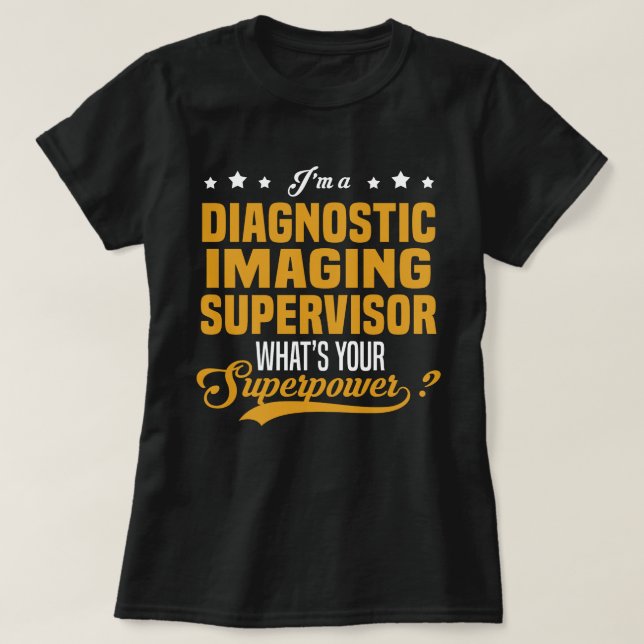 Diagnostic Imaging Supervisor T-Shirt (Design Front)