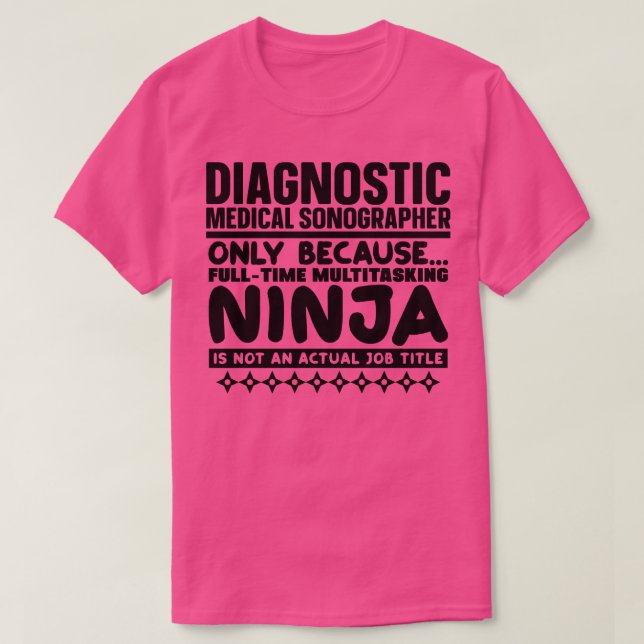 Diagnostic Medical Sonographer Ninja 1 T-Shirt (Design Front)