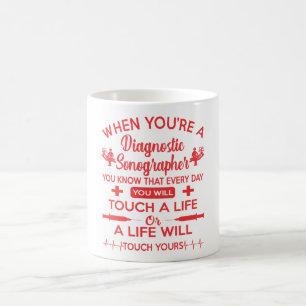 Diagnostic Sonographer Touch Life Gift Coffee Mug