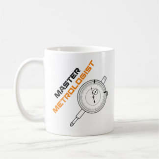 Dial Indicator Master Metrology Coffee Mug! Coffee Mug