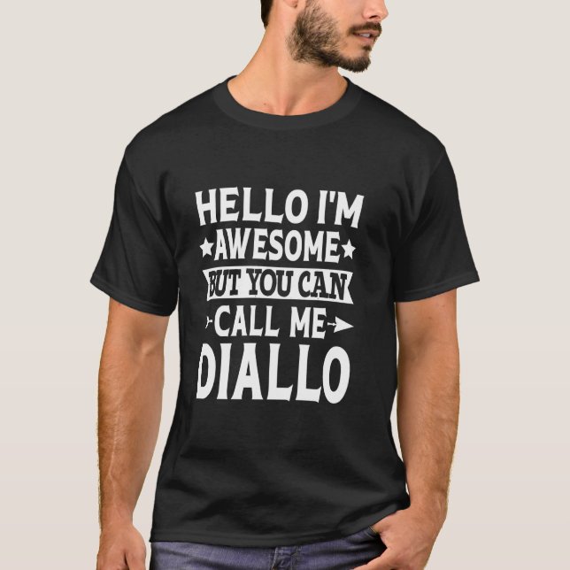 Diallo Surname Call Me Diallo Family Team Last Nam T-Shirt (Front)