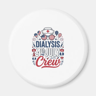 Dialysis 4th of July Crew Nurse Patriotic Shirt De Magnet