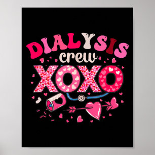 Dialysis Crew Nurse Valentines Day Xoxo Dialysis N Poster