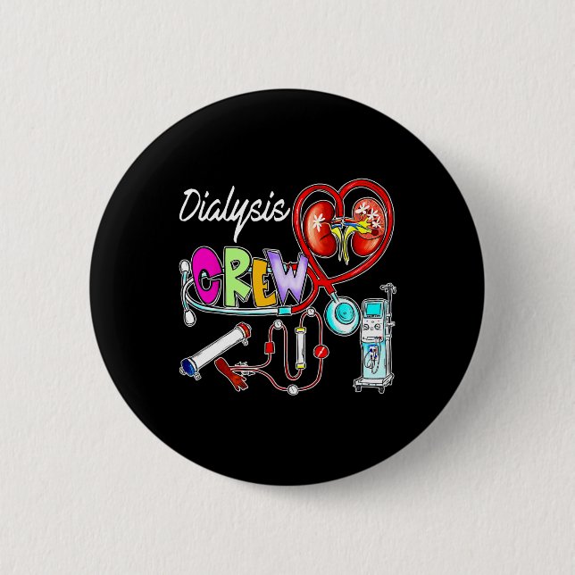 Dialysis Crew Stethoscope Heart Kidney Nephrology  6 Cm Round Badge (Front)