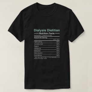 Dialysis Dietician Nutrition Facts - Nephrology T-Shirt
