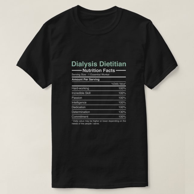 Dialysis Dietician Nutrition Facts - Nephrology T-Shirt (Design Front)