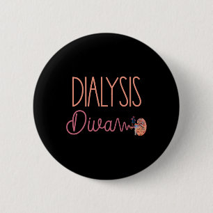 Dialysis Diva Technician Nurse Patient Cute Kidney 6 Cm Round Badge
