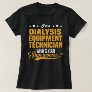 Dialysis Equipment Technician T-Shirt