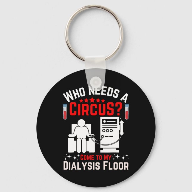Dialysis Machine Technician Nephrologist Tech Uni- Key Ring (Front)