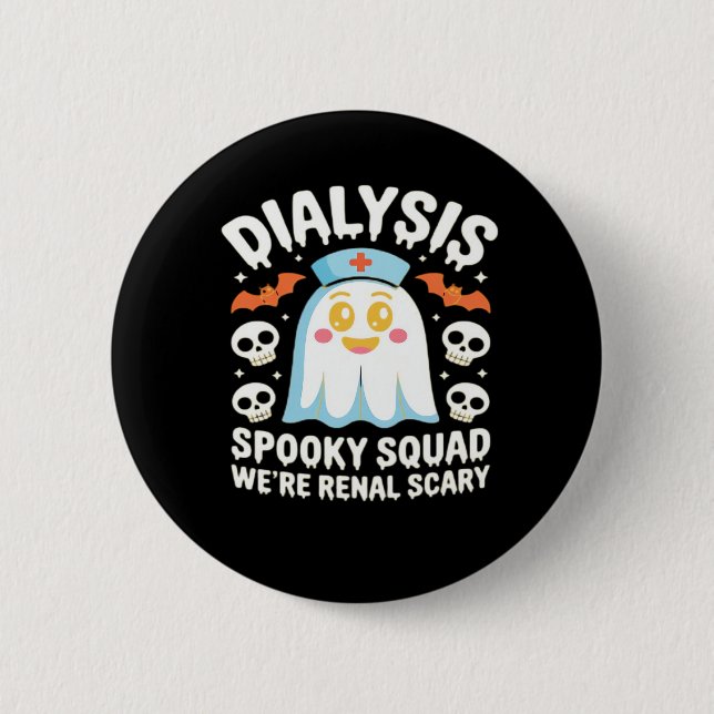 Dialysis Nephrology Nurse Cute Halloween Spooky Es 6 Cm Round Badge (Front)