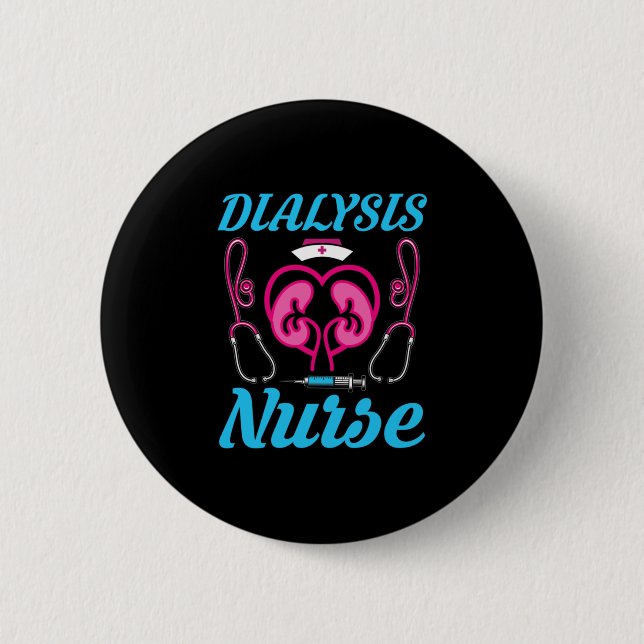 Dialysis Nurse 6 Cm Round Badge (Front)